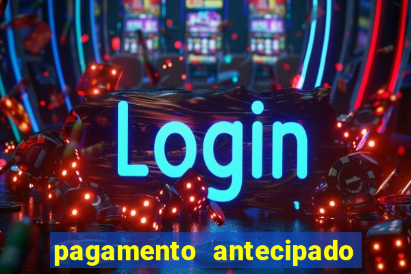 pagamento antecipado estrela bet como funciona